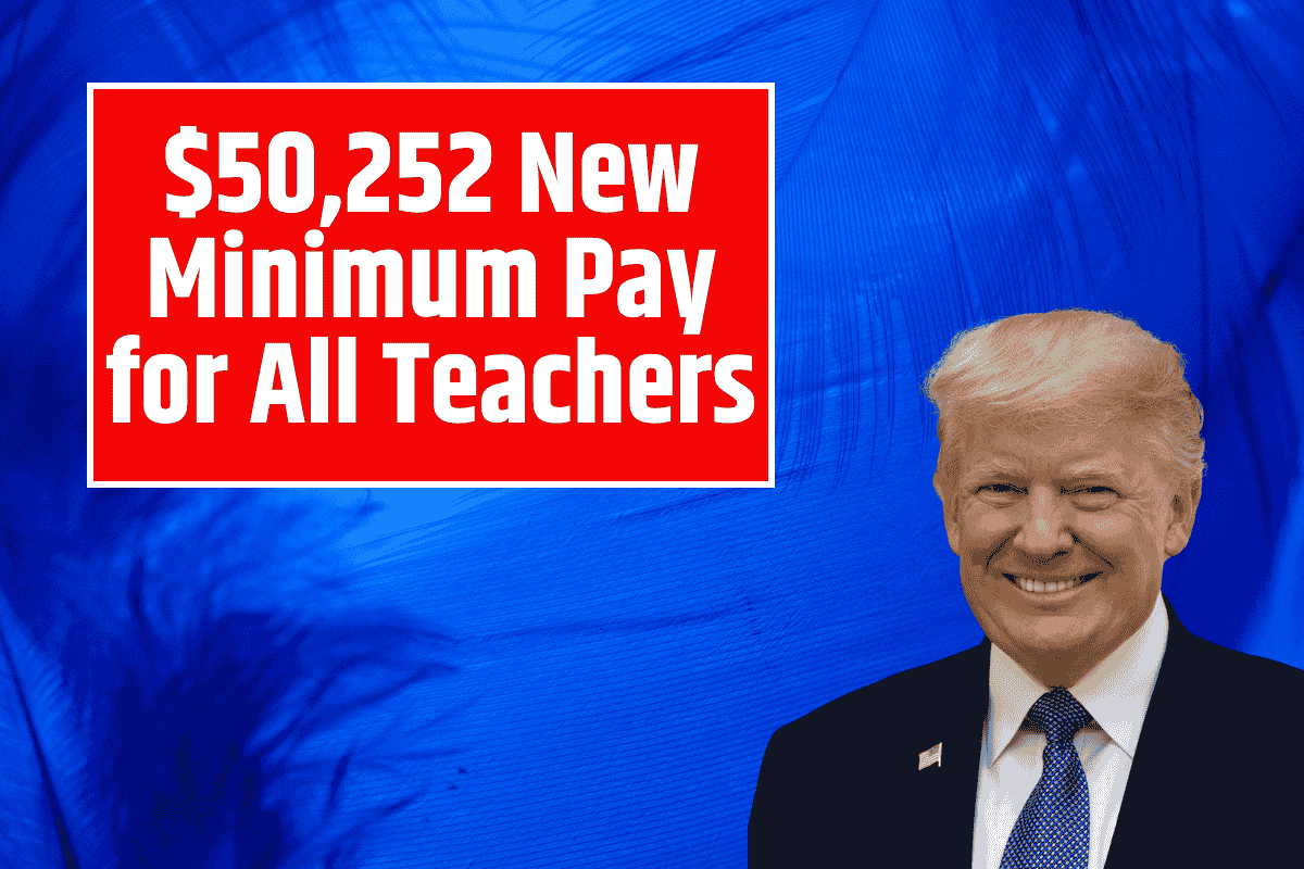 $50,252 New Minimum Pay for All Teachers