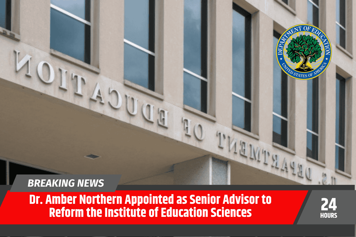 Dr. Amber Northern Appointed as Senior Advisor to Reform the Institute of Education Sciences