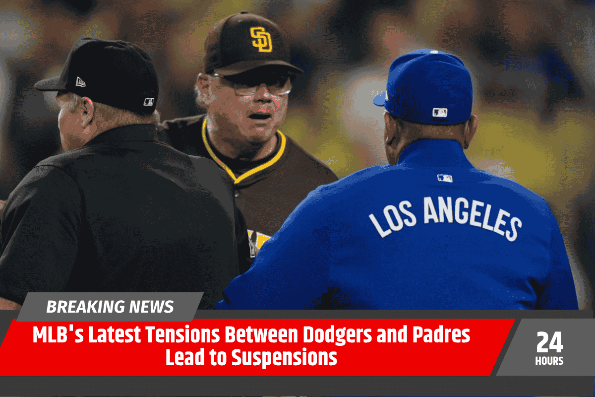 MLB's Latest Tensions Between Dodgers and Padres Lead to Suspensions