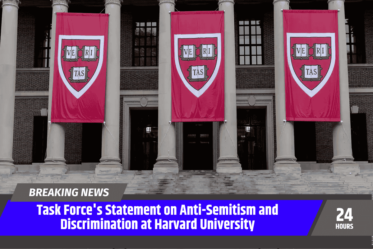 Task Force's Statement on Anti-Semitism and Discrimination at Harvard University