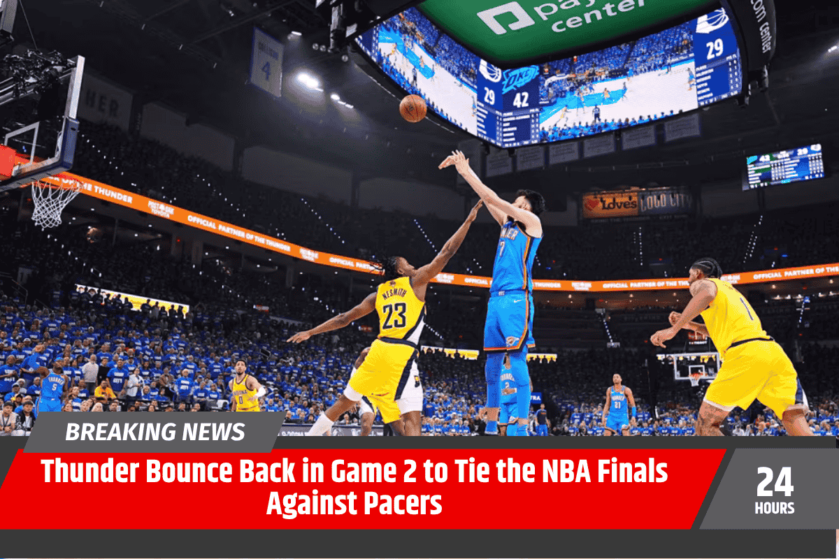 Thunder Bounce Back in Game 2 to Tie the NBA Finals Against Pacers
